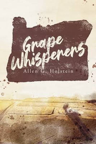 Grape Whisperers - Allen Holstein